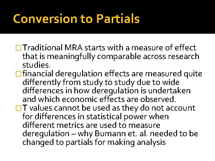 Conversion to Partials �Traditional MRA starts with a measure of effect that is meaningfully