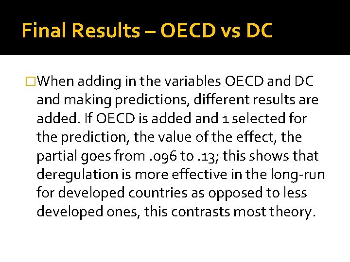 Final Results – OECD vs DC �When adding in the variables OECD and DC