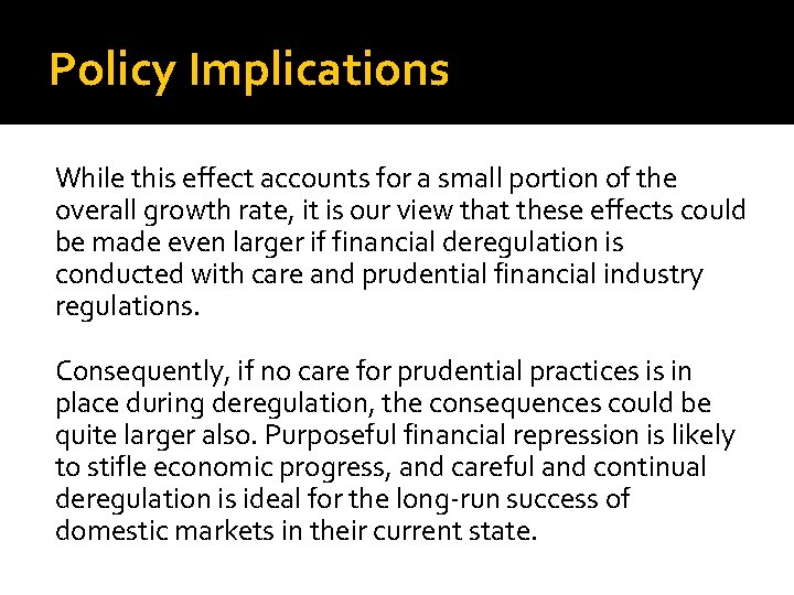 Policy Implications While this effect accounts for a small portion of the overall growth
