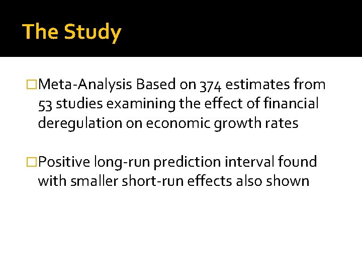 The Study �Meta-Analysis Based on 374 estimates from 53 studies examining the effect of