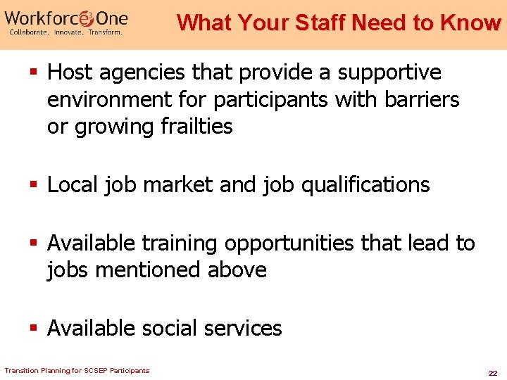 What Your Staff Need to Know § Host agencies that provide a supportive environment