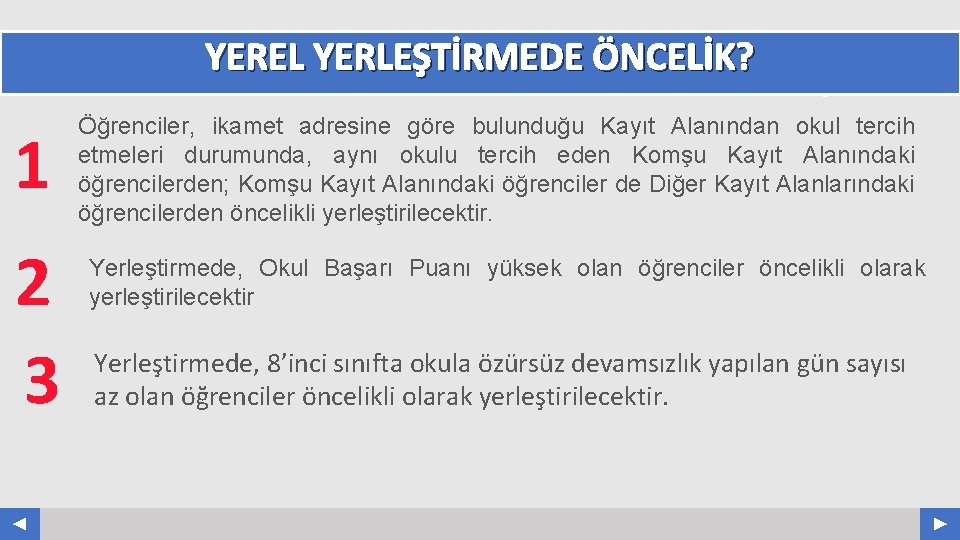 YEREL YERLEŞTİRMEDE ÖNCELİK? 1 2 3 Your Log o COMPANY NAME ABS. COM Öğrenciler,