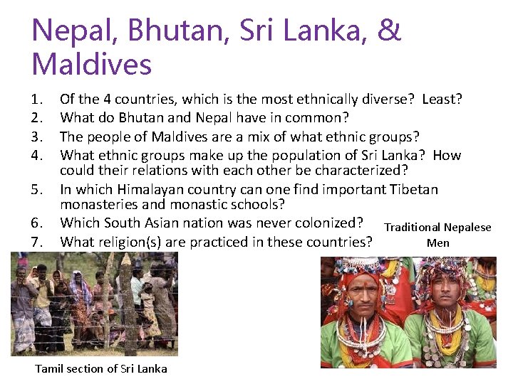 Nepal, Bhutan, Sri Lanka, & Maldives 1. 2. 3. 4. 5. 6. 7. Of