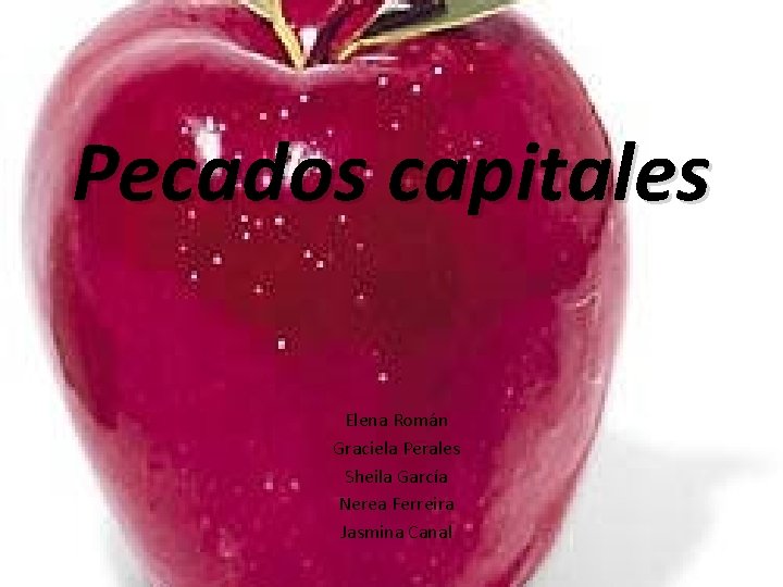 Pecados capitales Elena Román Graciela Perales Sheila García Nerea Ferreira Jasmina Canal 