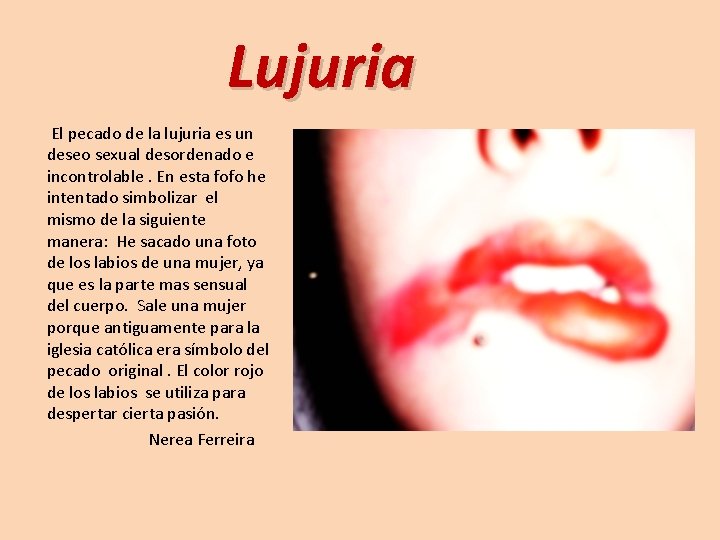 Lujuria El pecado de la lujuria es un deseo sexual desordenado e incontrolable. En