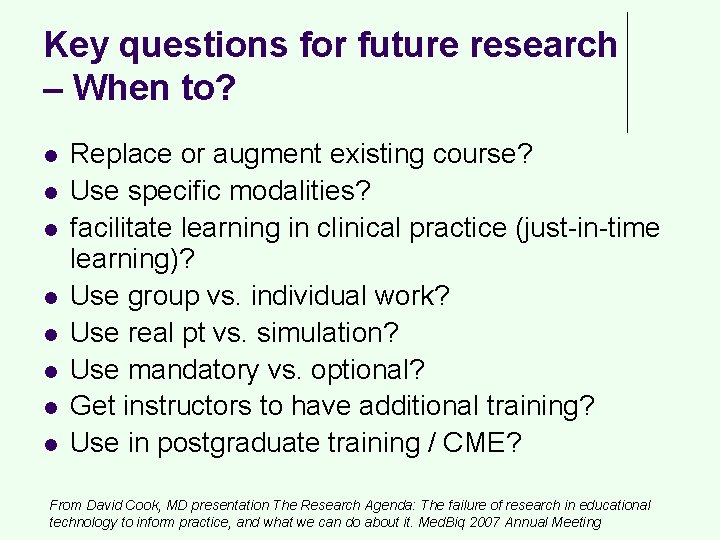 Key questions for future research – When to? l l l l Replace or