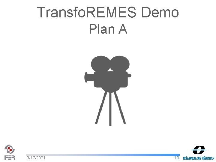 Transfo. REMES Demo Plan A 9/17/2021 13 