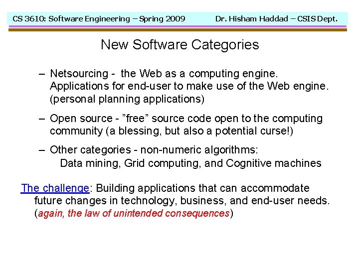 CS 3610: Software Engineering – Spring 2009 Dr. Hisham Haddad – CSIS Dept. New