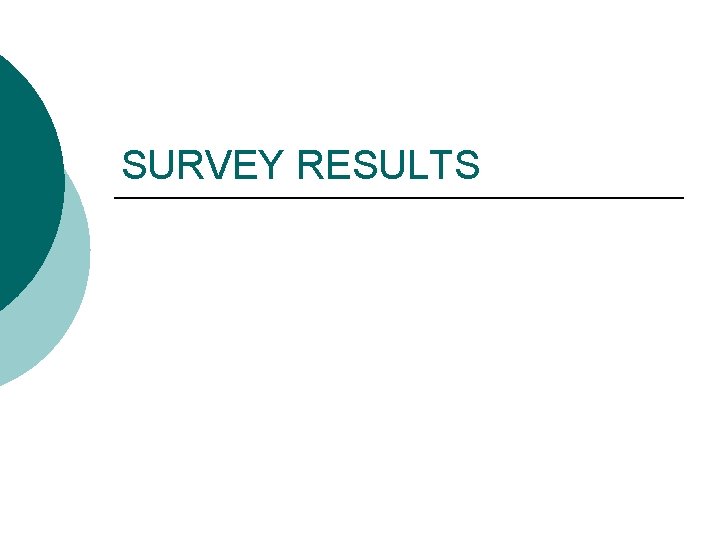 SURVEY RESULTS 