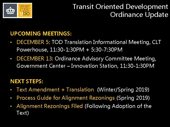 Transit Oriented Development Ordinance Update UPCOMING MEETINGS: • DECEMBER 5: TOD Translation Informational Meeting,