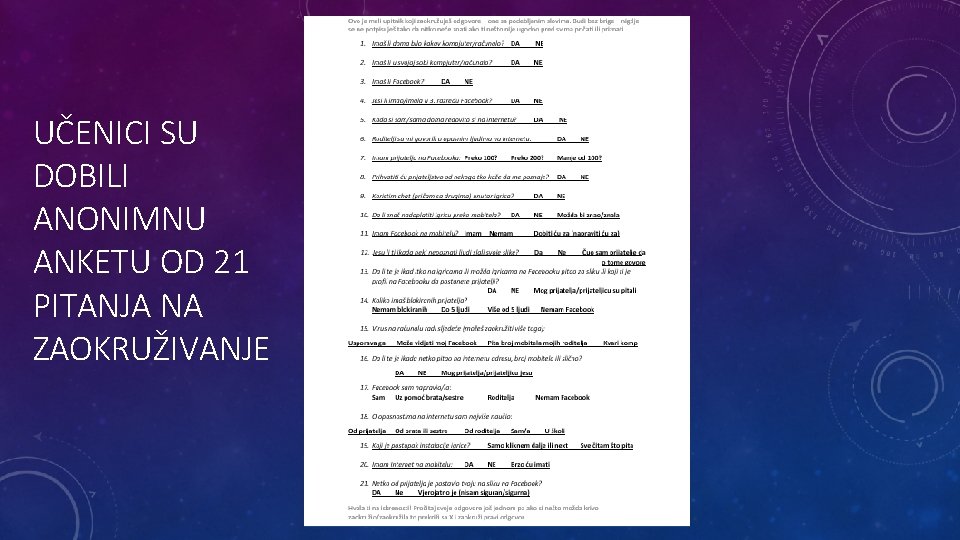 UČENICI SU DOBILI ANONIMNU ANKETU OD 21 PITANJA NA ZAOKRUŽIVANJE 