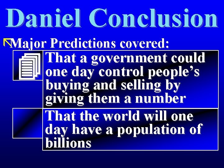 Daniel Conclusion ãMajor Predictions covered: That a government could one day control people’s buying