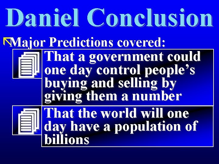 Daniel Conclusion ãMajor Predictions covered: That a government could one day control people’s buying