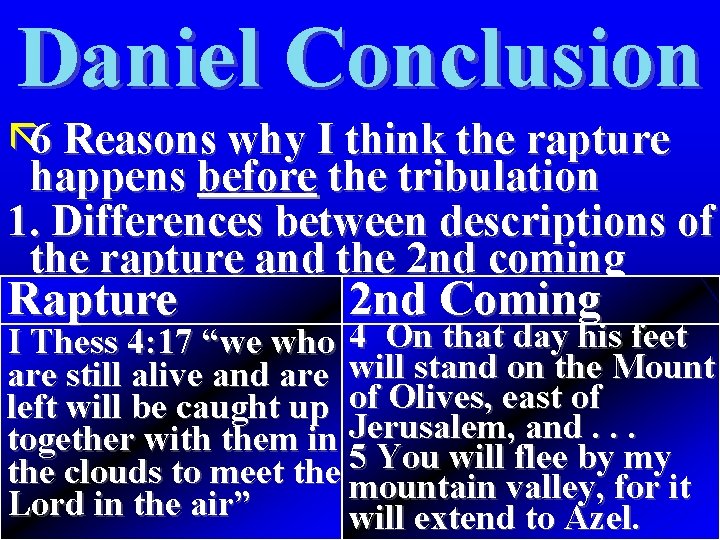 Daniel Conclusion ã 6 Reasons why I think the rapture happens before the tribulation