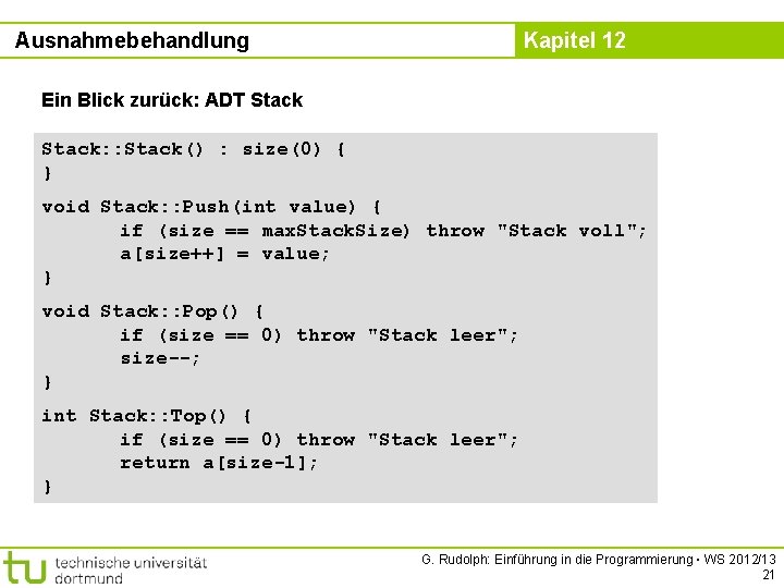 Ausnahmebehandlung Kapitel 12 Ein Blick zurück: ADT Stack: : Stack() : size(0) { }