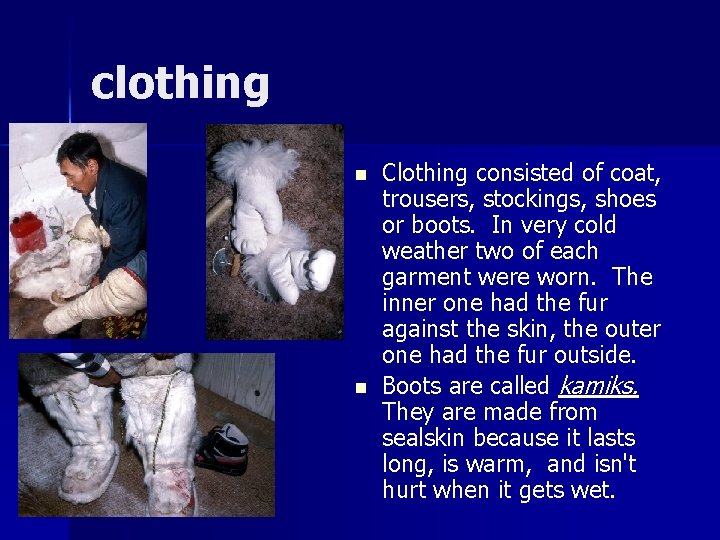 clothing n n Clothing consisted of coat, trousers, stockings, shoes or boots. In very clothing n n Clothing consisted of coat, trousers, stockings, shoes or boots. In very