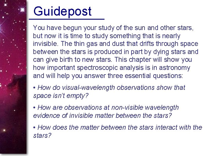 Guidepost You have begun your study of the sun and other stars, but now