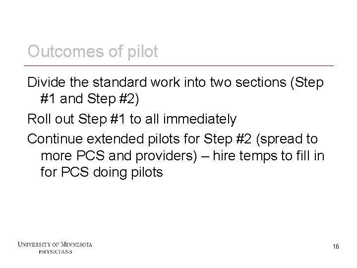 Outcomes of pilot Divide the standard work into two sections (Step #1 and Step