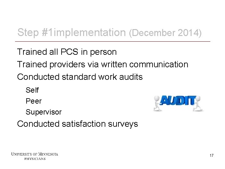 Step #1 implementation (December 2014) Trained all PCS in person Trained providers via written