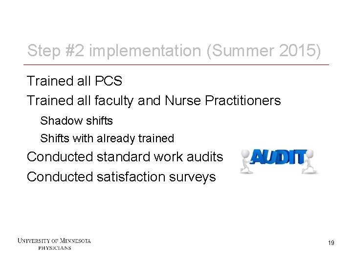 Step #2 implementation (Summer 2015) Trained all PCS Trained all faculty and Nurse Practitioners