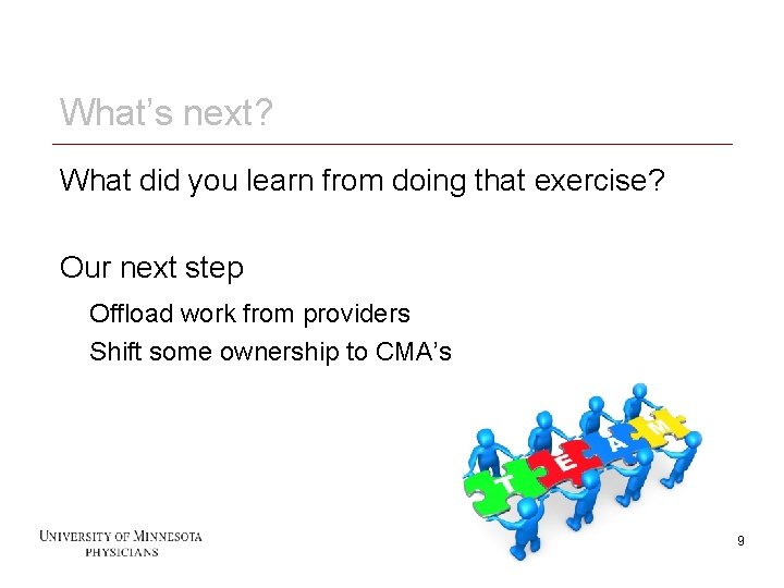What’s next? What did you learn from doing that exercise? Our next step Offload