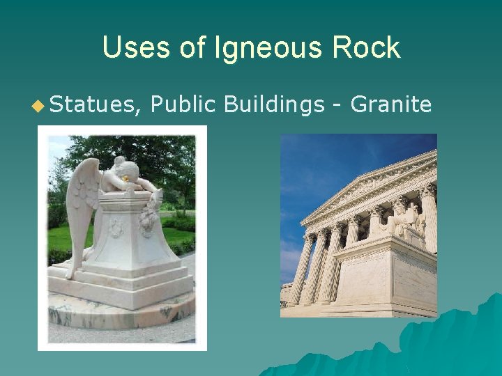 Uses of Igneous Rock u Statues, Public Buildings - Granite 