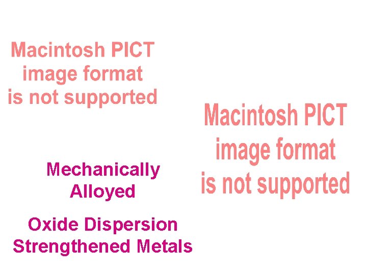 Mechanically Alloyed Oxide Dispersion Strengthened Metals 