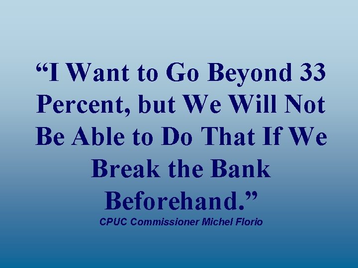 “I Want to Go Beyond 33 Percent, but We Will Not Be Able to