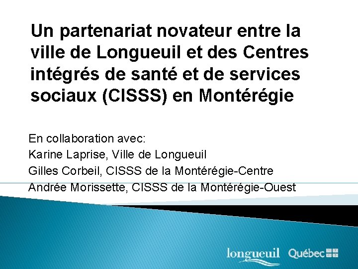 Un partenariat novateur entre la ville de Longueuil et des Centres intégrés de santé