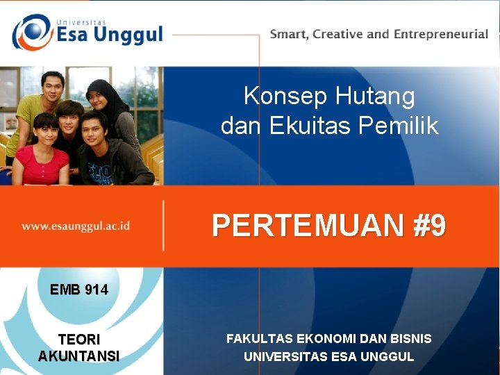 Konsep Hutang dan Ekuitas Pemilik PERTEMUAN #9 EMB 914 TEORI AKUNTANSI FAKULTAS EKONOMI DAN