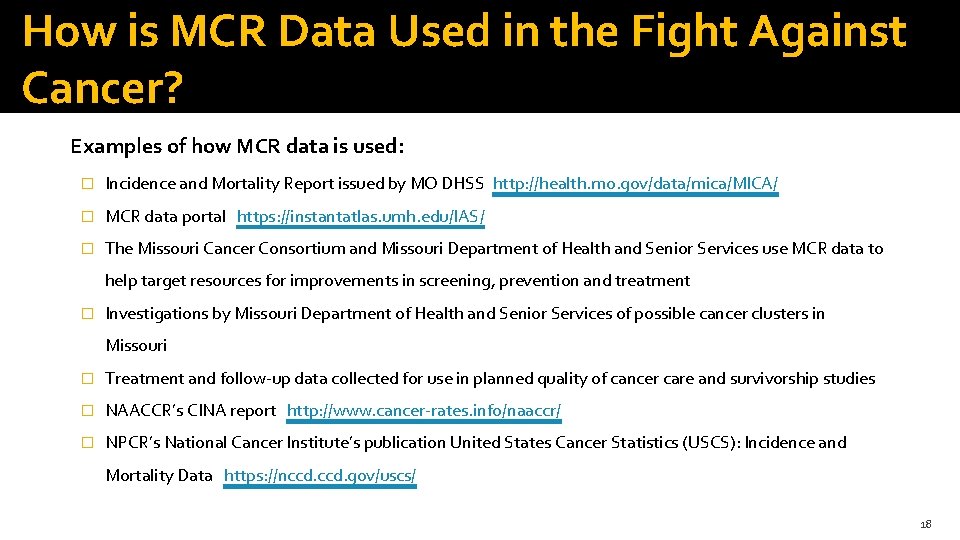How is MCR Data Used in the Fight Against Cancer? Examples of how MCR