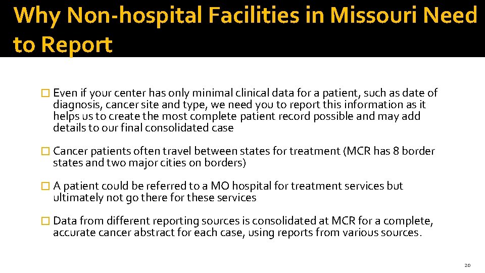 Why Non-hospital Facilities in Missouri Need to Report � Even if your center has