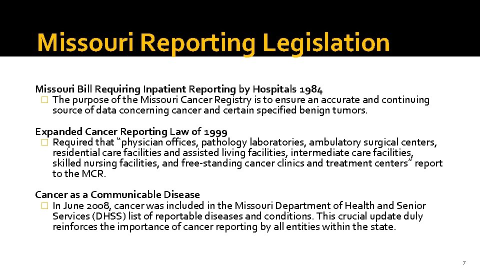 Missouri Reporting Legislation Missouri Bill Requiring Inpatient Reporting by Hospitals 1984 � The purpose