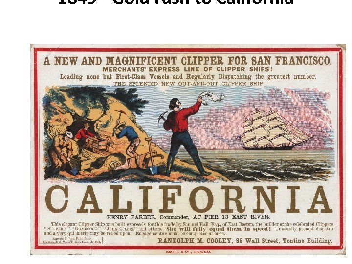 1849 - Gold rush to California 