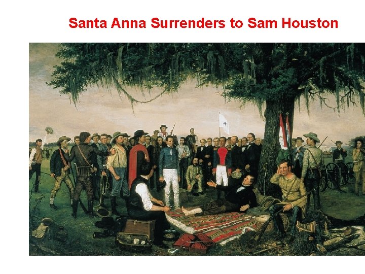 Santa Anna Surrenders to Sam Houston 