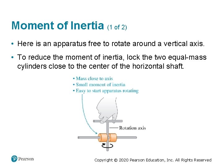 Moment of Inertia (1 of 2) • Here is an apparatus free to rotate