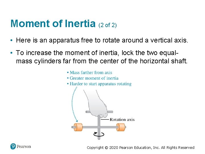 Moment of Inertia (2 of 2) • Here is an apparatus free to rotate