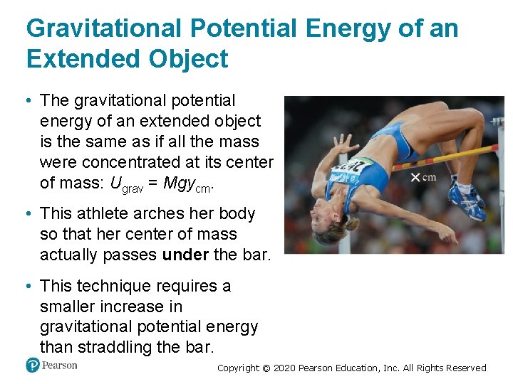 Gravitational Potential Energy of an Extended Object • The gravitational potential energy of an