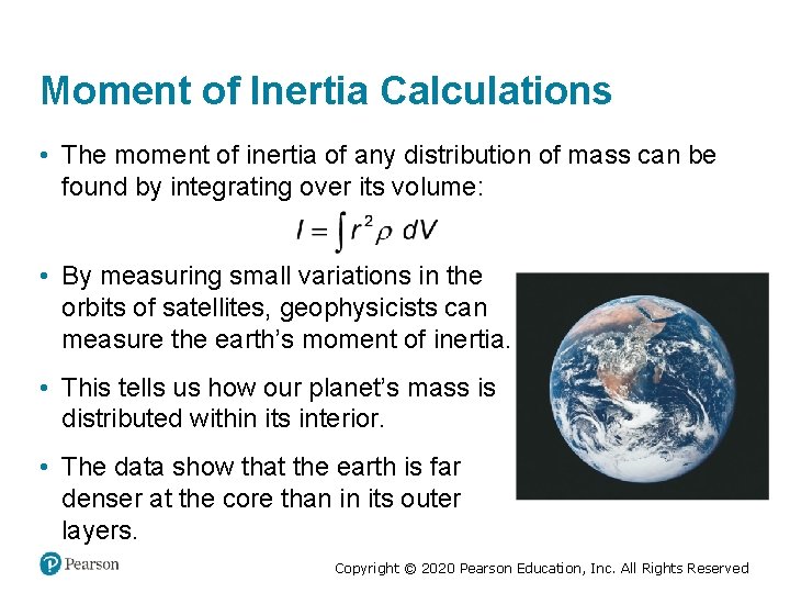 Moment of Inertia Calculations • The moment of inertia of any distribution of mass