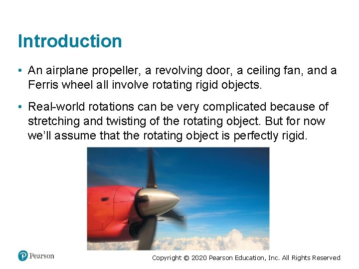 Introduction • An airplane propeller, a revolving door, a ceiling fan, and a Ferris