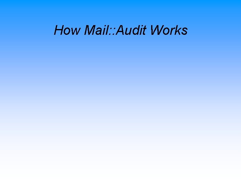 How Mail: : Audit Works 