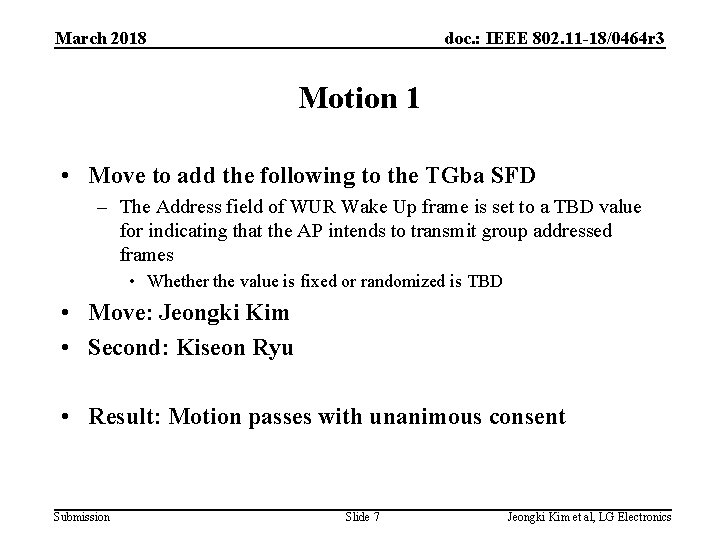 March 2018 doc. : IEEE 802. 11 -18/0464 r 3 Motion 1 • Move