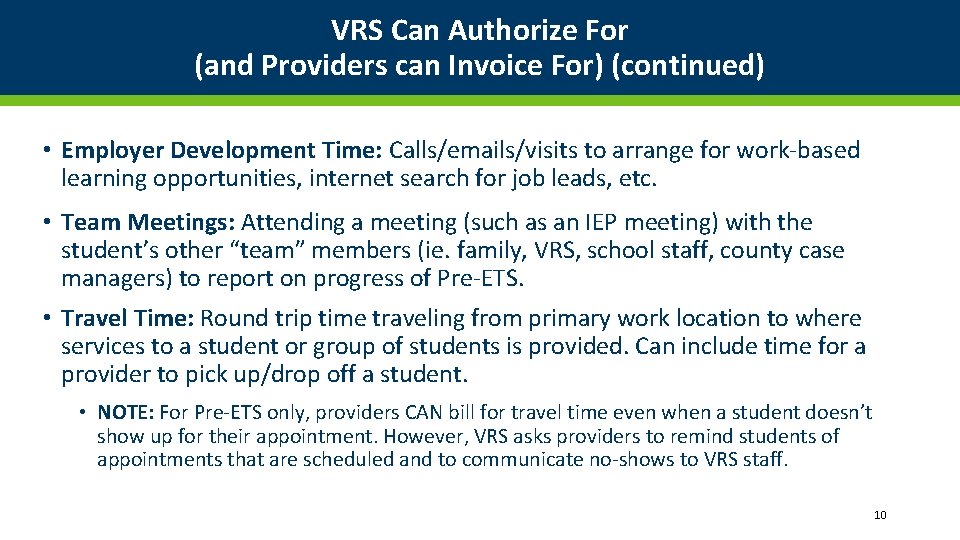 VRS Can Authorize For (and Providers can Invoice For) (continued) • Employer Development Time: