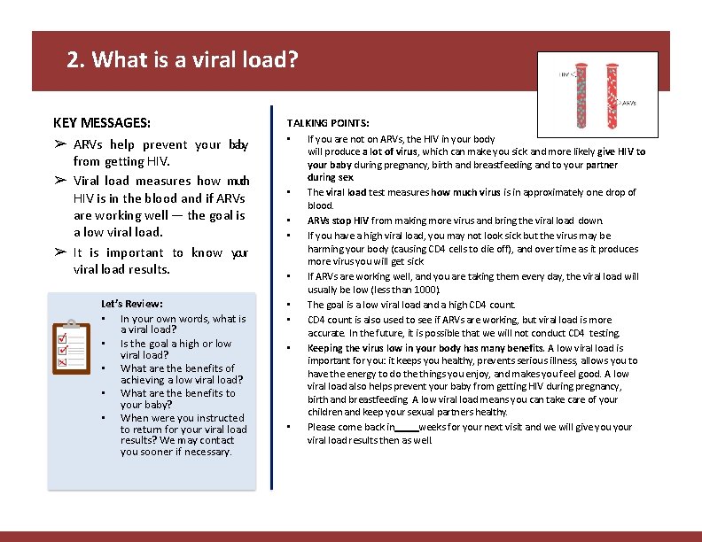 2. What is a viral load? KEY MESSAGES: ➢ ARVs help prevent your baby