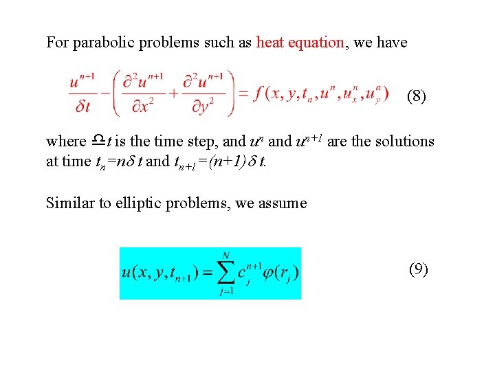For parabolic problems such as heat equation, we have (8) where t is the