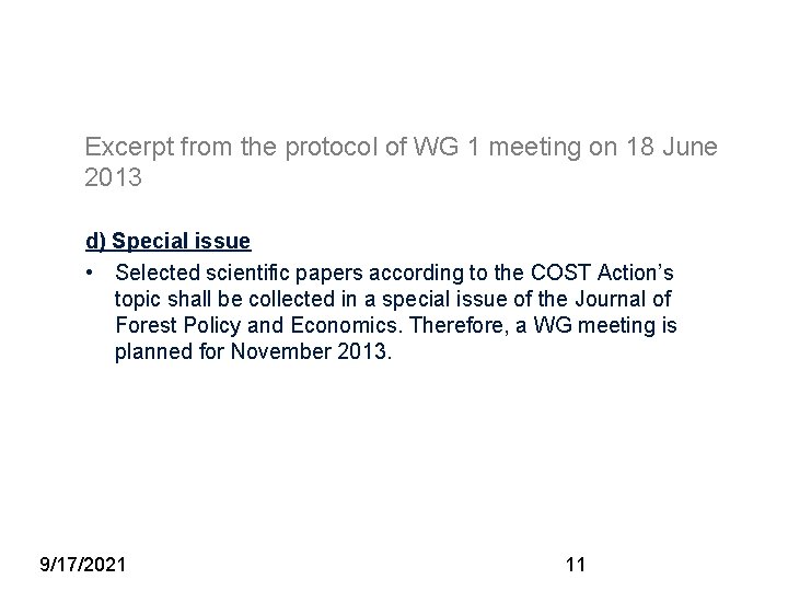 Excerpt from the protocol of WG 1 meeting on 18 June 2013 d) Special