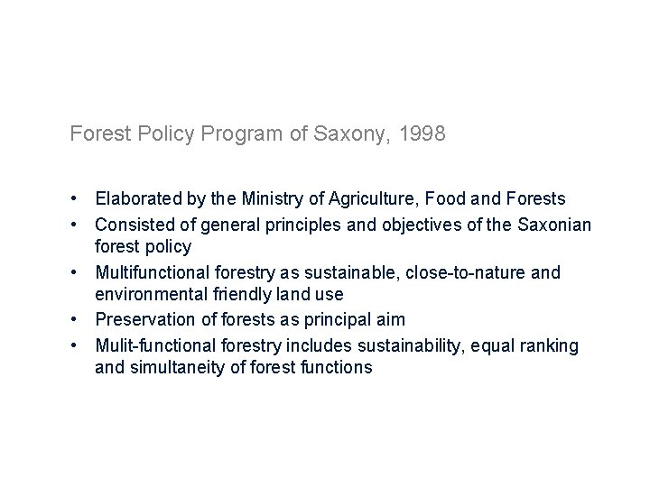 Forest Policy Program of Saxony, 1998 • Elaborated by the Ministry of Agriculture, Food