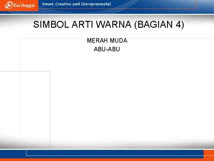 SIMBOL ARTI WARNA (BAGIAN 4) MERAH MUDA ABU-ABU 