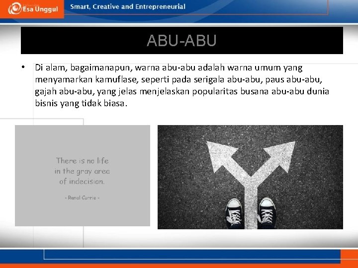 ABU-ABU • Di alam, bagaimanapun, warna abu-abu adalah warna umum yang menyamarkan kamuflase, seperti