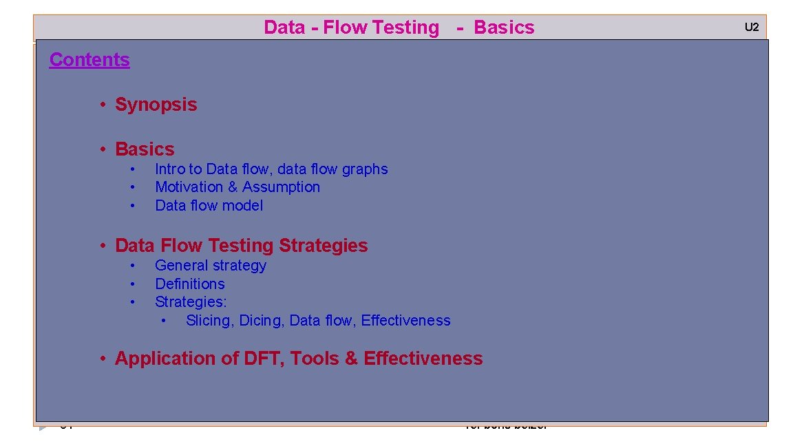 Data - Flow Testing - Basics Contents • Synopsis • Basics • • •